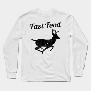 Fast Food Funny Hunting Deer Long Sleeve T-Shirt